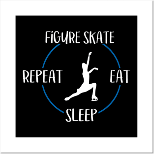 Figure Skate Eat Sleep Repeat  Gift For Figure Skaters & Ice Dancers Posters and Art